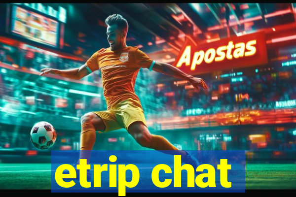 etrip chat